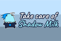 Take Care Of Shadow Milk